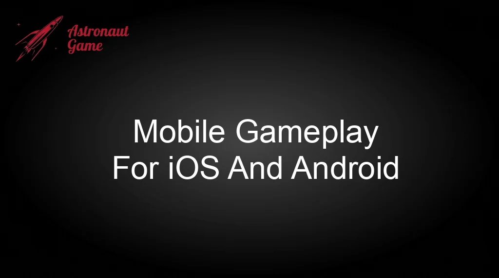 Astronaut 100Hp Mobile Gameplay For Ios And Android