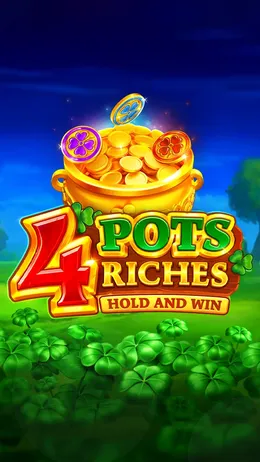 4 Pots Riches: Hold and Win